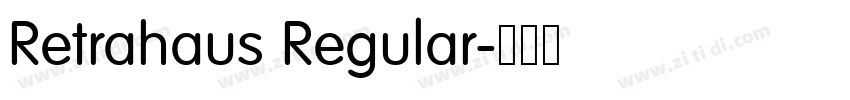 Retrahaus Regular字体转换